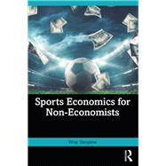 Sports Economics for Non-Economists by Wray Vamplew, 9780367652555