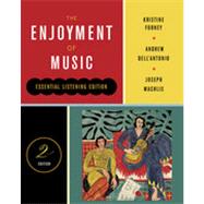 The Enjoyment of Music (Essential Listening Edition, Second Edition) by ANTONIO,ANDREW DELL, 9780393912555