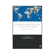 Gender Ironies of Nationalism: Sexing the Nation by Mayer,Tamar;Mayer,Tamar, 9780415162555