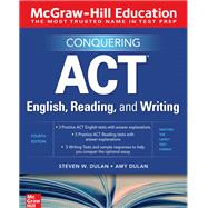 McGraw-Hill Education Conquering ACT English, Reading, and Writing, Fourth Edition by Dulan, Steven; Dulan, Amy, 9781260462555