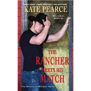 The Rancher Meets His Match by Pearce, Kate, 9781420152555