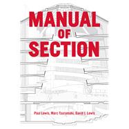 Manual of Section by Lewis, Paul; Tsurumaki, Marc; Lewis, David J., 9781616892555