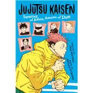 Jujutsu Kaisen: Summer of Ashes, Autumn of Dust by Kitaguni, Ballad; Akutami, Gege, 9781974732555