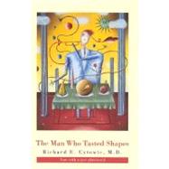 The Man Who Tasted Shapes, revised edition by Cytowic, Richard E.; Cole, Jonathan, 9780262532556