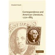 Correspondence and American Literature, 1770–1865 by Elizabeth Hewitt, 9780521842556