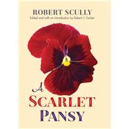 A Scarlet Pansy by Scully, Robert; Corber, Robert J., 9780823272556