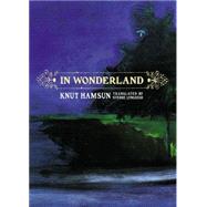 In Wonderland by Hamsun, Knut, 9780970312556