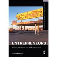 Entrepreneurs and the Search for the American Dream by Valdez; Zulema, 9781138922556