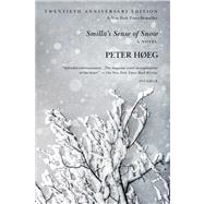 Smilla's Sense of Snow A Novel by Heg, Peter; Nunnally, Tiina, 9781250002556