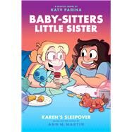 Karen's Sleepover: A Graphic Novel (Baby-Sitters Little Sister #8) by Martin, Ann M.; Farina, Katy, 9781338762556