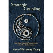 Strategic Coupling by Yeung, Henry Wai-Chung, 9781501702556
