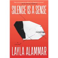 Silence Is a Sense by AlAmmar, Layla, 9781643752556