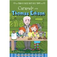 Caramelo con Thomas Edison /Caramel with Thomas Edison by Steinkraus, Kyla; Garland, Sally, 9781683422556