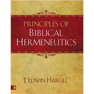 Principles of Biblical Hermeneutics by J. Edwin Hartill, 9780310272557