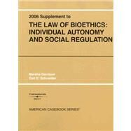 Garrison and Schneider's the Law of Bioethics : Individual Autonomy and Social Regulation, 2006 Supplement by Garrison, Marsha, 9780314162557