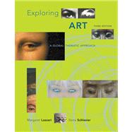 Exploring Art A Global, Thematic Approach by Lazzari, Margaret; Schlesier, Dona, 9780495102557