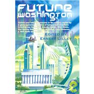 Future Washington by Lilley, Ernest, 9780962172557