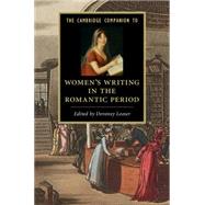 The Cambridge Companion to Women's Writing in the Romantic Period by Looser, Devoney, 9781107602557