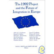 The 1992 Project and the Future of Integration in Europe by Conybeare, John A. C.; Ray, James Lee; Smith, Dale L., 9781563242557