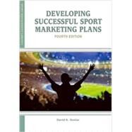 Developing Successful Sport Marketing Plans by Stotlar, David K., 9781935412557