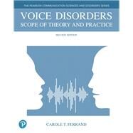 Voice Disorders  Scope of Theory and Practice by Ferrand, Carole T., 9780134802558