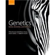 Genetics: Genes, Genomes, and Evolution by Hoang, Rachel Dawes, 9780198712558