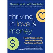 Thriving in Love and Money by Feldhahn, Shaunti; Feldhahn, Jeff, 9780764232558