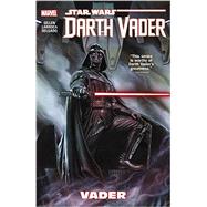 Star Wars: Darth Vader Vol. 1 Vader by Gillen, Kieron; Milgrom, Al; Granov, Adi, 9780785192558