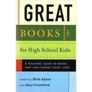 Great Books for High School Kids by AYERS, RICKCRAWFORD, AMY, 9780807032558