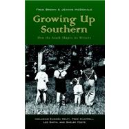 Growing Up Southern by Brown, Fred; McDonald, Jeanne, 9780976402558