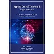 Applied Critical Thinking & Legal Analysis by Brosseit, Brett; Mortenson, Elizabeth; Murphy, Sarah, 9781531002558