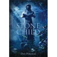 The Stone Child by Poblocki, Dan, 9780375842559