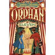 Orphan Eleven by Choldenko, Gennifer, 9780385742559