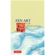 Zen Art for Meditation by Holmes, Stewart W., 9780804812559