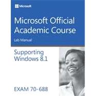 Supporting Windows 8.1 Exam 70-688 by Regan, Patrick, 9781118882559