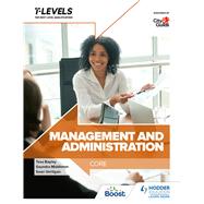 Management and Administration T Level: Core by Sean Vertigan; Tess Bayley; Saundra Middleton, 9781398372559