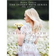 The Crimson Path of Honor by Tosi, M. B., 9781449782559