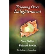 Tripping over Enlightenment by Podkul, Nora; Saville, Deborah, 9781475282559