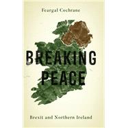 Breaking Peace by Cochrane, Feargal, 9781526142559