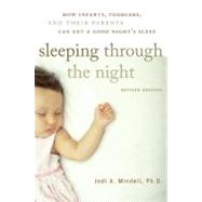 Sleeping Through The Night by Mindell, Jodi A., 9780060742560