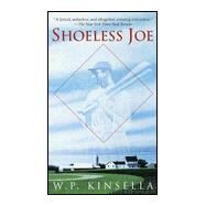 Shoeless Joe by KINSELLA, W.P., 9780345342560