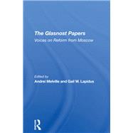 The Glasnost Papers by Melville, Andrei; Lapidus, Gail W., 9780367292560