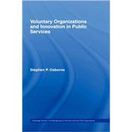 Voluntary Organizations and Innovation in Public Services by Osborne,Stephen P., 9780415182560