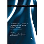 Unaccompanied Children in European Migration and Asylum Practices: In Whose Best Interests? by Sedmak; Mateja, 9781138192560