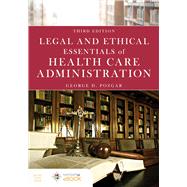 Legal and Ethical Essentials of Health Care Administration by Pozgar, George D., 9781284172560