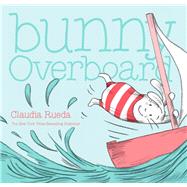 Bunny Overboard by Rueda, Claudia, 9781452162560