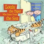 Louis the Tiger Who Came from the Sea by Kozlowski, Michal; Walker, Sholto, 9781554512560