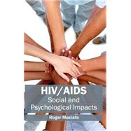 HIV/AIDS: Social and Psychological Impacts by Mostafa, Roger, 9781632412560