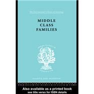 Middle Class Families by Bell,Colin, 9780415862561