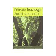 Primate Ecology and Social Structure : Lorises, Lemurs, Tariers by Sussman, Robert W., 9780536022561